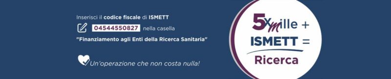Grafica contenente il il codice fiscale di ISMETT 04544550827 per donare il 5x1000